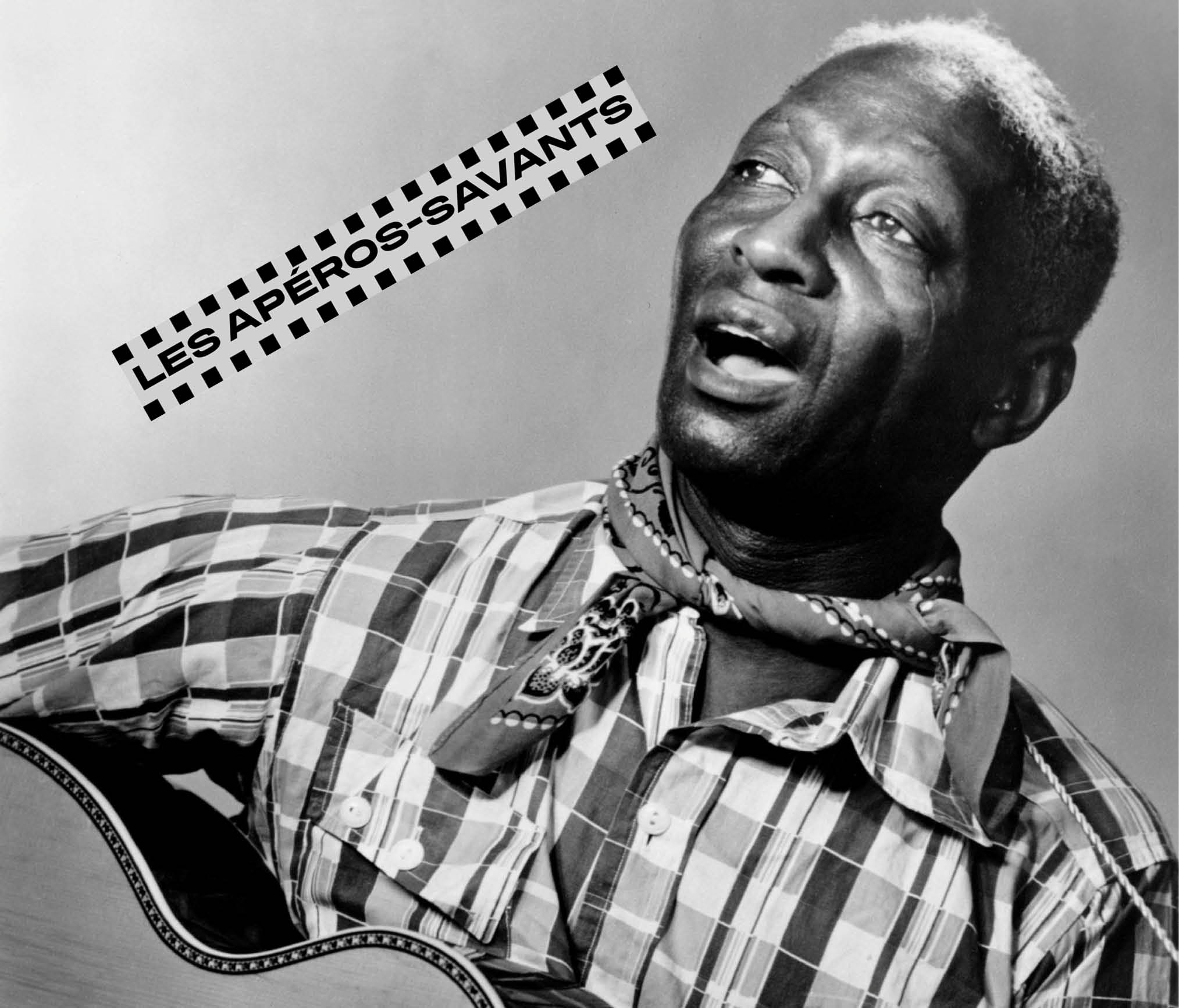 Les apéros-savants : Leadbelly