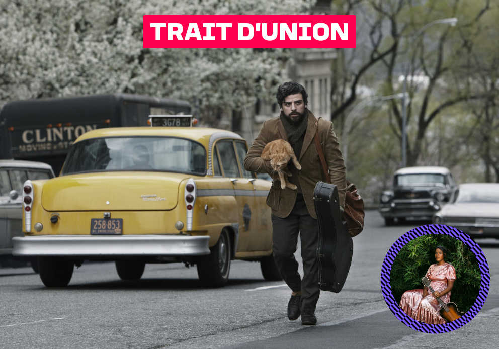 TRAIT D’UNION : Inside Llewyn Davis